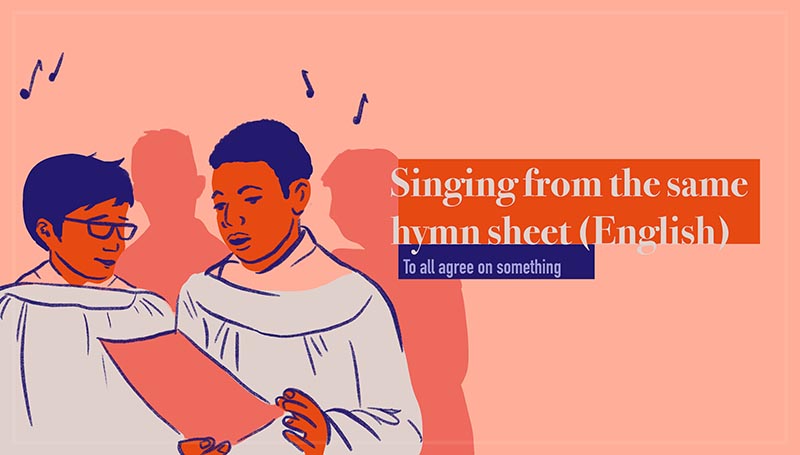 singing from the same hymn sheet